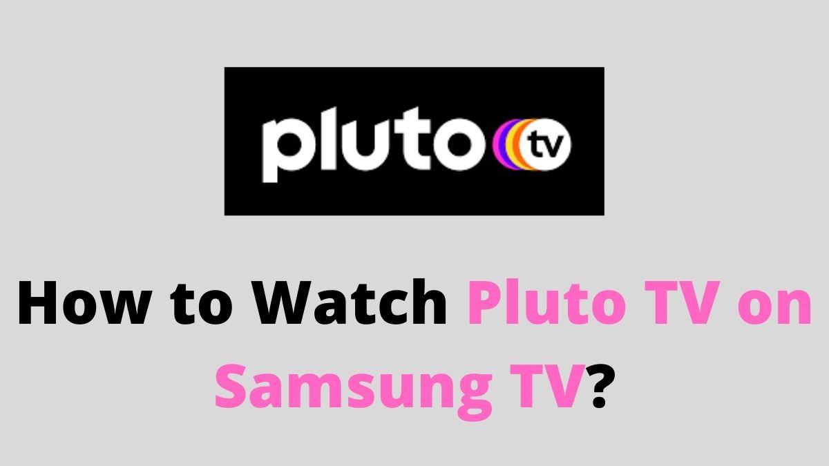 download pluto tv:Part 3: How to Download Pluto TV on Samsung Smart TV?